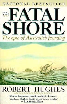 Imagen del vendedor de The Fatal Shore: The Epic of Australias Founding a la venta por Bulk Book Warehouse