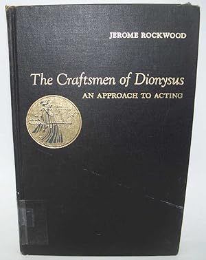 Seller image for The Craftsmen of Dionysus: An Approach to Acting for sale by Easy Chair Books