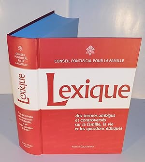 LEXIQUE DES TERMES AMBIGUS ET CONTROVERSÉS SUR LA FAMILLE, LA VIE ET LES QUESTIONS ÉTHIQUES