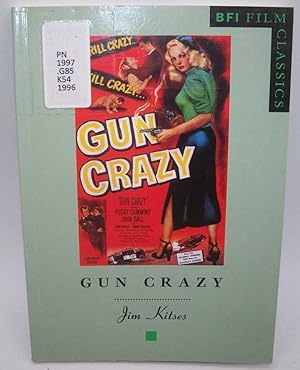 Gun Crazy (BFI Film Classics)