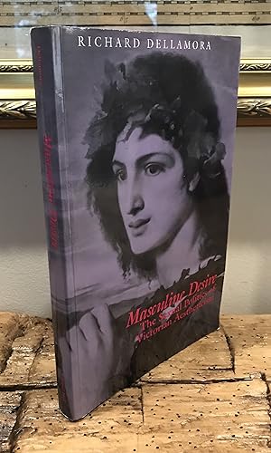 Imagen del vendedor de Masculine Desire: The Sexual Politics of Victorian Aestheticism a la venta por CARDINAL BOOKS  ~~  ABAC/ILAB