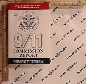 Seller image for 9/11 Commission Report : Final Report of the National Commission on Terrorist Attacks Upon the United States - With Interim Reports, Press Releases, and Index of the Final Report for sale by Jenson Books Inc