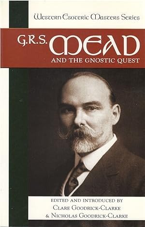 G. R. S. Mead and the Gnostic Quest