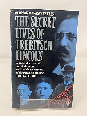 The Secret Lives of Trebitsch Lincoln