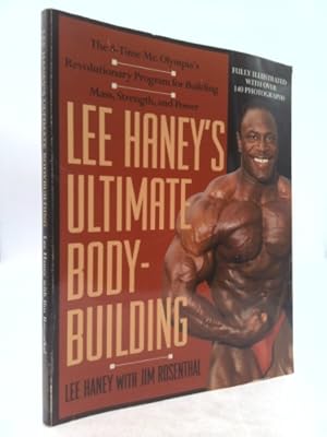 Immagine del venditore per Lee Haney's Ultimate Bodybuilding Book: The 8-Time Mr. Olympia's Revolutionary Program for Building Mass, Strength and Power venduto da ThriftBooksVintage