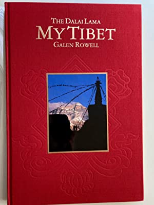 Bild des Verkufers fr My Tibet; signed by the Dalai Lama and Galen Rowell zum Verkauf von Scotloth
