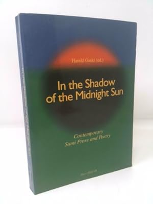 Seller image for In the Shadow of the Midnight Sun: Contemporary Sami Prose and Poetry for sale by ThriftBooksVintage