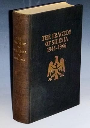 Bild des Verkufers fr The Tragedy of Silesia, 1945-46; a Documentary Account with a Special Survey of the Archidisocese of Breslau zum Verkauf von Alcuin Books, ABAA/ILAB