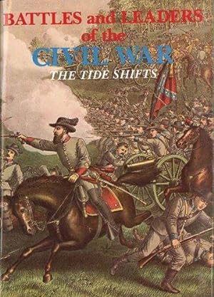 Bild des Verkufers fr The Tide Shifts (v. 3) (Battles and Leaders of the Civil War) zum Verkauf von WeBuyBooks