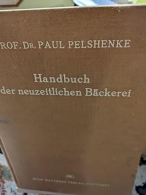 Imagen del vendedor de Handbuch der neuzeitlichen Bckerei, eine Fachkunde fr das Backgewerbe a la venta por Verlag Robert Richter