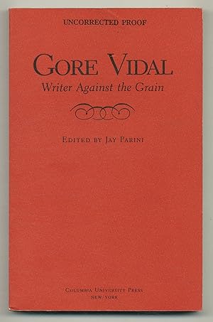 Seller image for Gore Vidal: Writer Against the Grain for sale by Between the Covers-Rare Books, Inc. ABAA