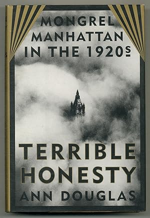 Immagine del venditore per Terrible Honesty: Mongrel Manhattan in the 1920s venduto da Between the Covers-Rare Books, Inc. ABAA