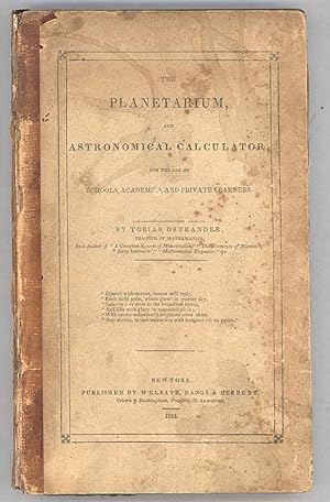 Seller image for The Planetarium, and Astronomical Calculator, for the Use of Schools, Academies, and Private Learners for sale by Evening Star Books, ABAA/ILAB