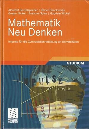 Seller image for Mathematik neu denken: Impulse fr die Gymnasiallehrerbildung an Universitten for sale by bcher-stapel