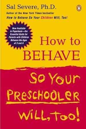 Seller image for How to Behave So Your Preschooler Will, Too! for sale by WeBuyBooks 2