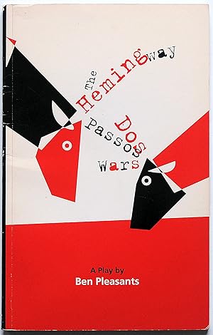 Image du vendeur pour The Hemingway/Dos Passos Wars. A Play in Two Acts (Dedication copy) mis en vente par Tom Davidson, Bookseller