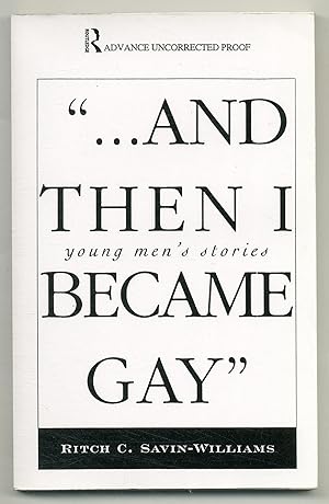 Imagen del vendedor de And Then I Became Gay": Young Men's Stories a la venta por Between the Covers-Rare Books, Inc. ABAA