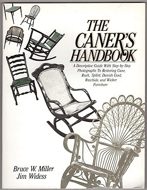 Immagine del venditore per The Caner's Handbook: A Descriptive Guide With Step-By-Step Photographs for Restoring Cane, Rush, Splint, Danish Cord, Rawhide and Wicker Furniture venduto da Lake Country Books and More