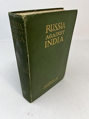 Image du vendeur pour RUSSIA AGAINST INDIA; THE STRUGGLE FOR ASIA mis en vente par Frey Fine Books