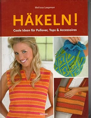 Häkeln!; Coole Ideen für Pullover, Tops & Accessoires;