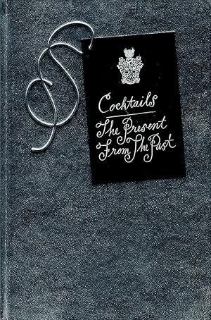 Seller image for COCKTAILS: THE PRESENT FROM THE PAST. for sale by Sainsbury's Books Pty. Ltd.