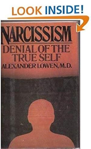 Seller image for Narcissism: Denial of the True Self for sale by WeBuyBooks