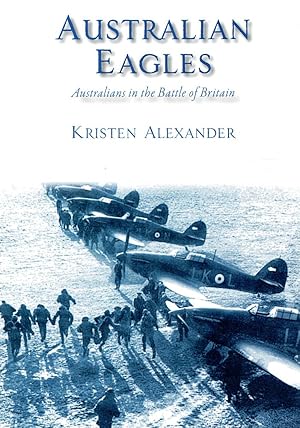 Seller image for AUSTRALIAN EAGLES. Australians in the Battle of Britain. for sale by Sainsbury's Books Pty. Ltd.