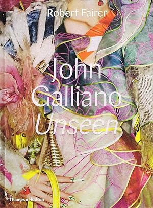 Seller image for JOHN GALLIANO UNSEEN. for sale by Sainsbury's Books Pty. Ltd.