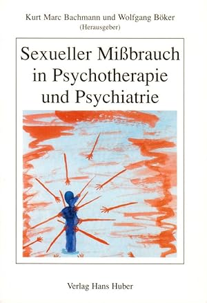 Bild des Verkufers fr Sexueller Missbrauch in Psychotherapie und Psychiatrie zum Verkauf von Flgel & Sohn GmbH