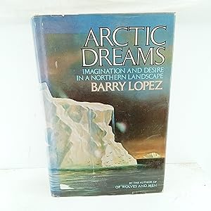 Bild des Verkufers fr Arctic Dreams: Imagination and Desire in a Northern Landscape zum Verkauf von Cat On The Shelf