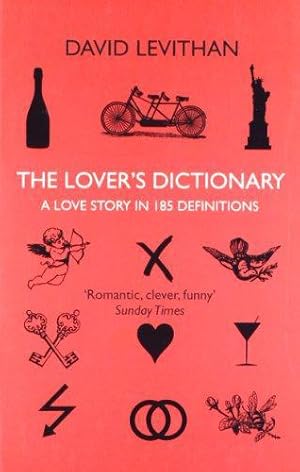 Seller image for THE LOVERS DICTIONARY: A Love Story in 185 Definitions for sale by WeBuyBooks