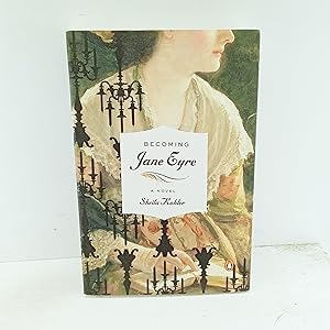 Seller image for Becoming Jane Eyre: A Novel for sale by Cat On The Shelf