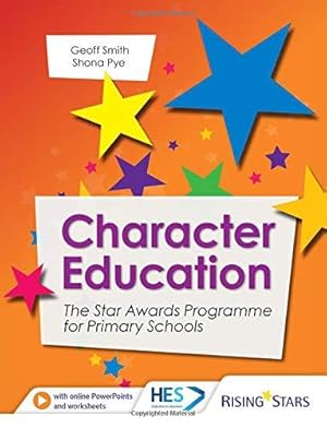 Bild des Verkufers fr Character Education: The Star Awards Programme for Primary Schools zum Verkauf von WeBuyBooks