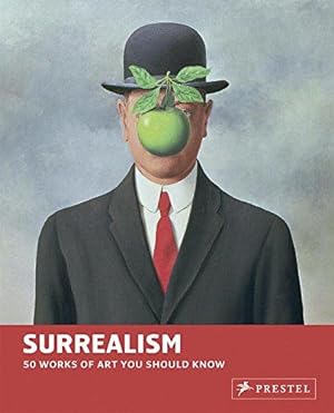 Bild des Verkufers fr Surrealism: 50 Works of Art You Should Know (50 Works/Art You Should Know) (50 You Should Know) zum Verkauf von WeBuyBooks