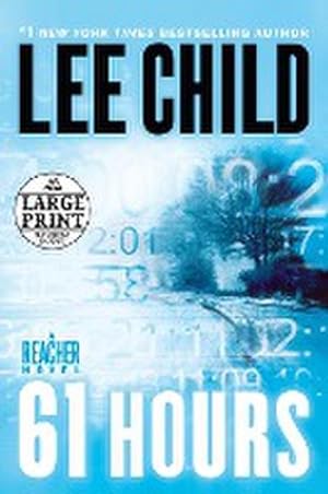 Seller image for 61 Hours : A Jack Reacher Novel for sale by AHA-BUCH GmbH
