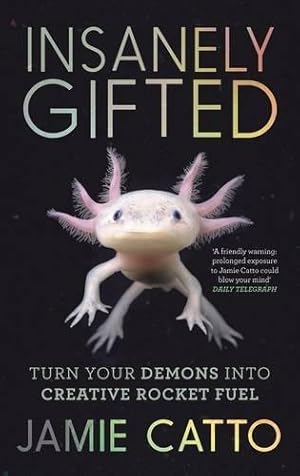 Imagen del vendedor de Insanely Gifted: Turn Your Demons into Creative Rocket Fuel a la venta por WeBuyBooks