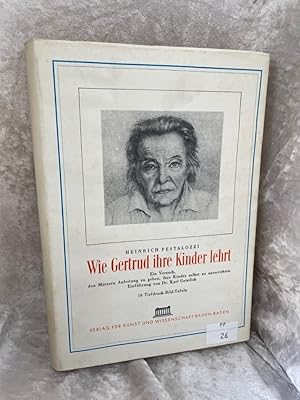 Seller image for Wie Gertrud ihre Kinder lehrt: Ein Versuch, den Mttern Anleitung zu geben, ihre Kinder zu unterrichten. In Briefen (Klinkhardts Pdagogische Quellentexte) Ein Versuch, den Mttern Anleitung zu geben, ihre Kinder zu unterrichten. In Briefen for sale by Antiquariat Jochen Mohr -Books and Mohr-