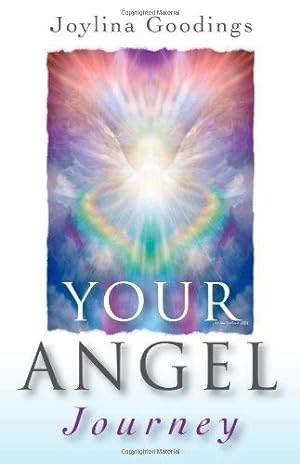 Seller image for Your Angel Journey: A Guide to Releasing Your Inner Angel for sale by WeBuyBooks