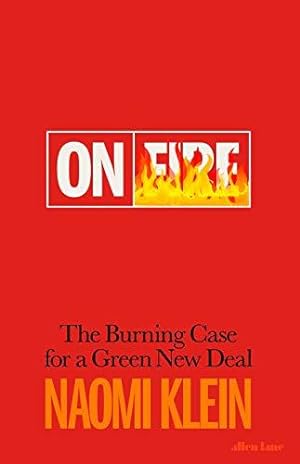 Imagen del vendedor de On Fire: The Burning Case for a Green New Deal a la venta por WeBuyBooks