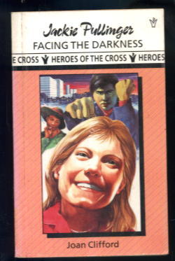 Seller image for Jackie Pullinger of Hong Kong: Facing the Darkness (Heroes of the Cross series) for sale by Lazy Letters Books