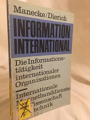 Bild des Verkufers fr Information International: Die Informationsttigkeit internationaler Organisationen. (= Internationale Magnetbanddienste fr Wissenschaft und Technik). zum Verkauf von Versandantiquariat Waffel-Schrder