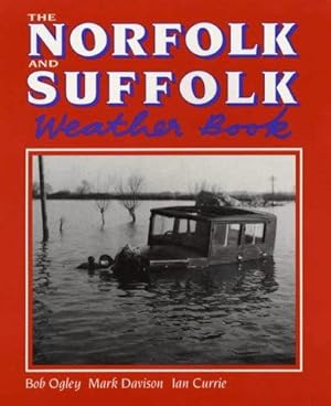 Imagen del vendedor de The Norfolk and Suffolk Weather Book: No. 5 (Country Weather S.) a la venta por WeBuyBooks