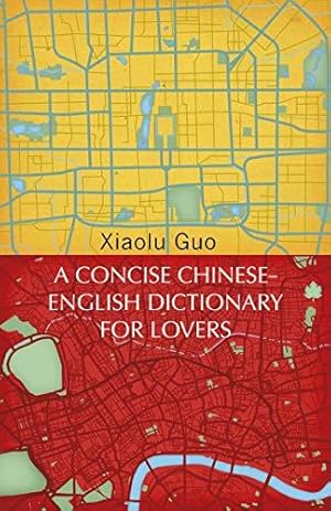 Imagen del vendedor de A Concise Chinese-English Dictionary for Lovers: (Vintage Voyages) a la venta por WeBuyBooks