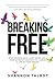 Seller image for Breaking Free [Soft Cover ] for sale by booksXpress
