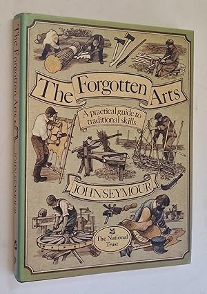 The Forgotten Arts: Practical Guide to Traditional Skills