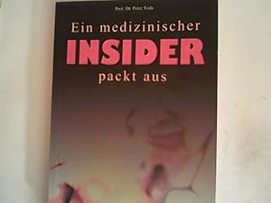 Image du vendeur pour Ein medizinischer Insider packt aus, Ein Dokumentarroman mis en vente par ANTIQUARIAT FRDEBUCH Inh.Michael Simon