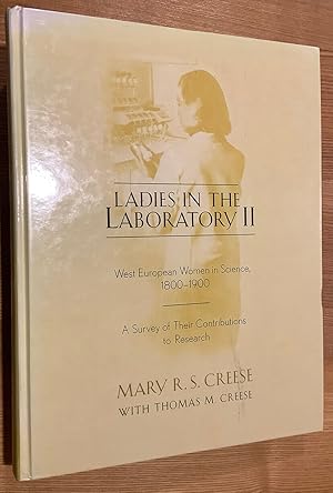 Ladies in the Laboratory II. West European Women in Science, 1800-1900