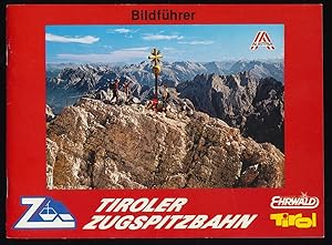 Tiroler Zugspitzbahn - Bildführer : Deutsch, Englisch, Francais.