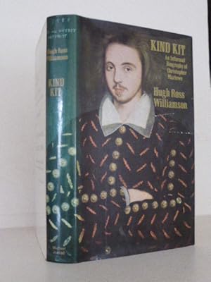 Kind Kit: An Informal Biography of Christopher Marlowe