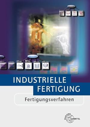 Seller image for Industrielle Fertigung - Fertigungsverfahren for sale by Studibuch
